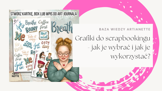 Jak wybrać grafiki do scrapbookingu?